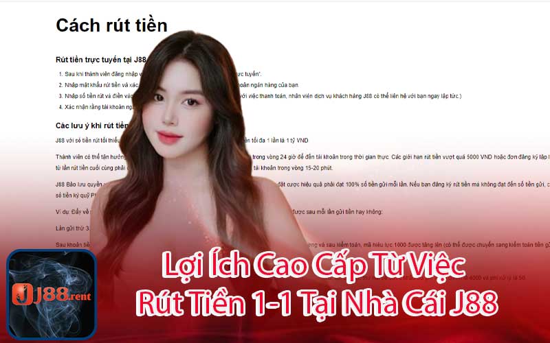 Lợi Ích Cao Cấp Từ Việc Rút Tiền 1-1 Tại Nhà Cái J88