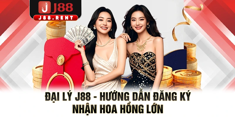 Đại Lý J88 - Hướng Dẫn Đăng Ký Nhận Hoa Hồng Lớn